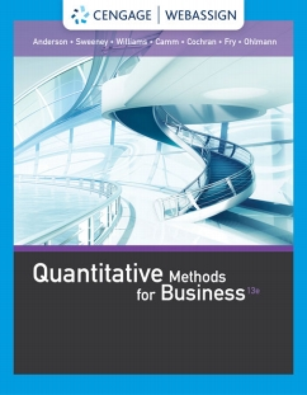 WebAssign for Anderson/Sweeney/Williams/Camm/Cochran/Fry/Ohlmann's Quantitative Methods For Business, 13th Edition [Instant Access], Multi-Term 13th Edition â€“ PDF/EPUB Version Downloadable
